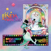 Broadway for kids at the rainbow palace cover image