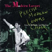 Precise modern lovers order: live in boston, 1971 and berkeley, 1973 cover image
