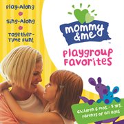 Mommy & me: playgroup favorites cover image