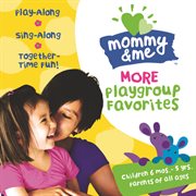 Mommy & me: more playgroup favorites cover image