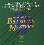 Music of the brazilian masters cover image