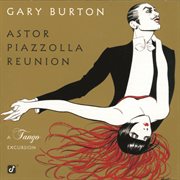 Astor piazzolla reunion: a tango excursion cover image