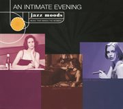 Jazz moods: an intimate evening cover image