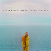 Andrew McMahon in the Wilderness cover image