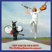 Get yer ya-ya's out! (remastered) cover image