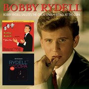 Bobby rydell salutes the great ones/rydell at the copa cover image