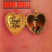 Bobby rydell sings forget him cover image