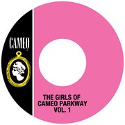The girls of cameo parkway vol. 1 cover image