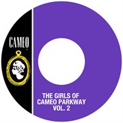 The girls of cameo parkway vol. 2 cover image