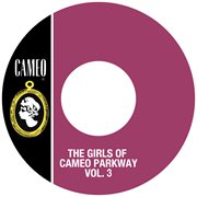 The girls of cameo parkway vol. 3 cover image