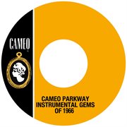 Cameo parkway instrumental gems of 1966 cover image