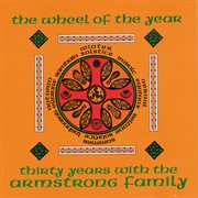 The wheel of the year - thirty years with the armstrong family cover image