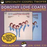 The best of dorothy love coates and the original gospel harmonettes cover image