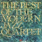 The best of the modern jazz quartet cover image