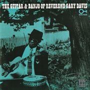 The guitar and banjo of reverend gary davis cover image