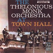 The thelonious monk orchestra at town hall (remastered) cover image