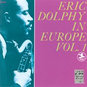 Eric dolphy in europe, vol. 1 (remastered) cover image
