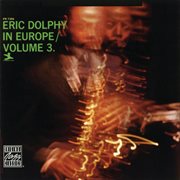Eric dolphy in europe, vol. 3 cover image