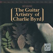 The guitar artistry of charlie byrd (remastered) cover image