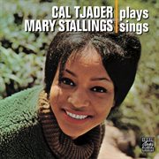 Cal tjader plays, mary stallings sings cover image