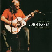 The best of john fahey: vol. 2 1964-1983 (remastered) cover image