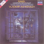 Ravel: gaspard de la nuit; pavane; valses nobles et sentimentales cover image