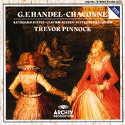 Handel: chaconne in g major for harpsichord, hwv 435; keyboard suites cover image