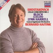 Shostakovich: cello concerto no.1/bloch: schelomo cover image