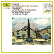 Schubert: symphony no.8 "unfinished" / mendelssohn: symphony no.4 "italian" cover image