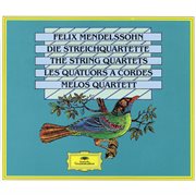 Mendelssohn: the string quartets cover image
