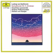 Beethoven: symphony no.3 "eroica"; overture "leonore no.3" cover image