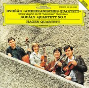 Dvorak: string quartet no.12 "american"; cypresses / kodaly: string quartet no.2 cover image