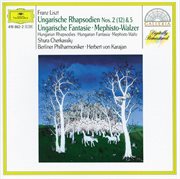 Liszt: hungarian rhapsodies nos.2 & 5; hungarian fantasia; mephisto waltz cover image