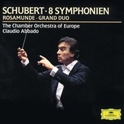Schubert: 8 symphonies; rosamunde; grand duo cover image
