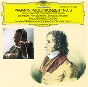 Paganini: violin concerto no.6; le streghe; non piu mesta; sonata & variationi cover image