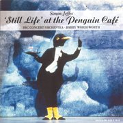Jeffes: "still life" at the penguin cafe; four pieces for orchestra cover image