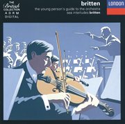 Britten:the young person's guide to the orchestra; four sea interludes etc cover image