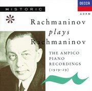 Rachmaninov plays rachmaninov - the ampico piano recordings cover image