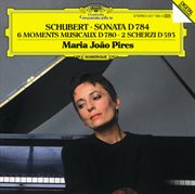 Schubert: sonata d784; 6 moments musicaux d780; 2 scherzi d593 cover image