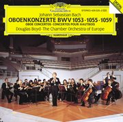 Bach, j.s.: oboe concertos bwv 1053, 1059 & 1055 cover image