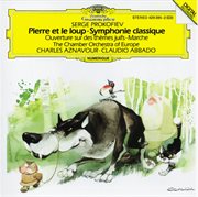 Prokofiev: pierre et le loup; symphonie classique op.25; marche op.99; overture op.34 cover image
