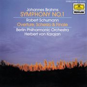 Brahms: symphony no.1 in c minor, op.68 / schumann: overture, scherzo and finale in e major, op.52 cover image