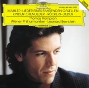 Mahler: lieder eines fahrenden gesellen; kindertotenlieder; ruckert-lieder cover image