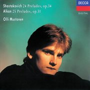 Shostakovich: 24 preludes/alkan: 25 preludes cover image