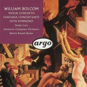 Bolcom: violin concerto; symphony no.5; fantasia concertante cover image