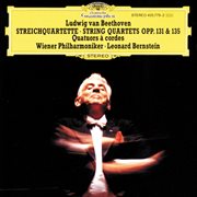 Beethoven: string quartets opp.131 & 135 cover image
