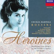 Cecilia bartoli - rossini heroines cover image