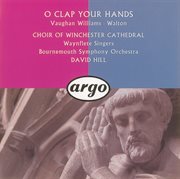 Walton/vaughan williams: o clap your hands cover image