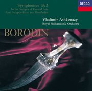 Borodin: in the steppes of central asia; symphonies nos.1 & 2 cover image