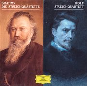 Brahms: string quartets op. 51 nos. 1&2; string quartet no. 3, op. 67 / wolf: string quartet in d mi cover image